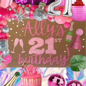 May include: Pink and silver balloons, a pink cake with a champagne bottle, and a sign that says "Ally's 21st birthday!"  The sign is decorated with pink and silver glitter.  There is a neon sign that says "Let's Party".