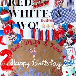 May include: Red, white, and blue themed birthday party decorations for a two-year-old. Decorations include balloons, cupcakes, a cake, a banner, and a sign that says "Red, White, & Two! Happy Birthday Collins!"