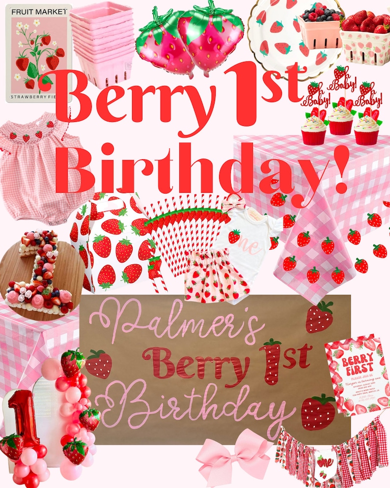 May include: A collage of images for a first birthday party with a strawberry theme. The images include a cake, balloons, decorations, and a sign that says "Palmer's Berry 1st Birthday".