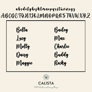 May include: A white background with black text listing the names Bella, Lucy, Molly, Daisy, Maggie, Bailey, Max, Charlie, Buddy, and Rocky. The text is in a cursive font. The bottom of the image has a green flower and the text "CALISTA US A Jewellery Shop".