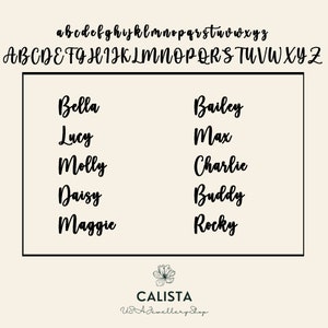 May include: A white background with black text listing the names Bella, Lucy, Molly, Daisy, Maggie, Bailey, Max, Charlie, Buddy, and Rocky. The text is in a cursive font. The bottom of the image has a small floral design with the text "CALISTA USA Jewellery Shop".