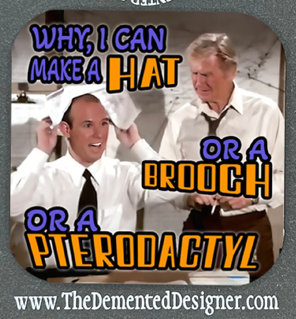 Airplane Movie Magnet: "Why, I can make a hat..." MDF Magnet - Image 1