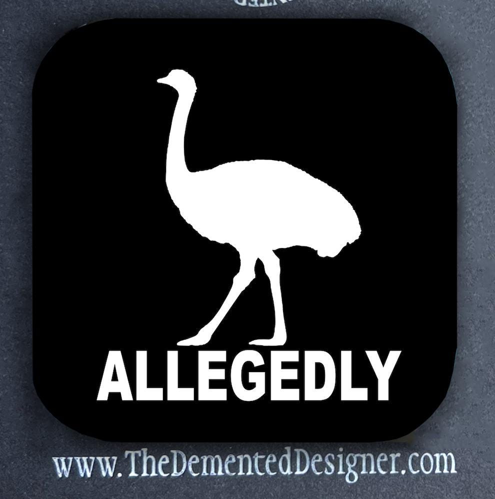 Letterkenny Inspired Ostrich Magnet - "Allegedly" - Image 1