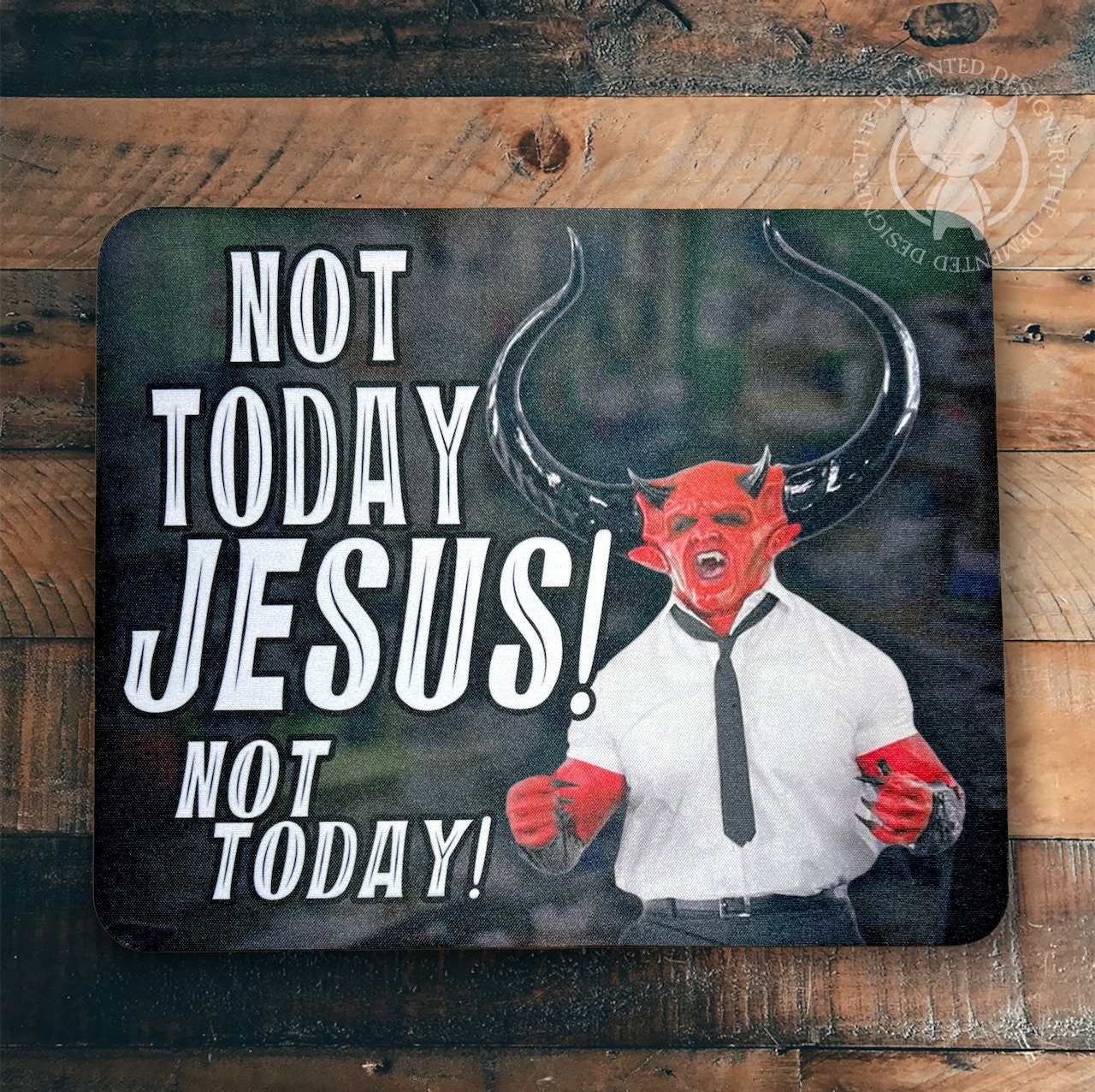 Not Today Jesus! Mouse Pad - Image 1