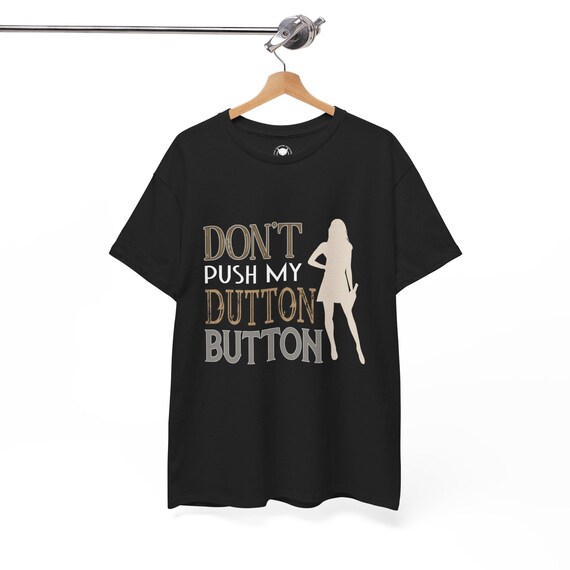 Yellowstone Inspired Shirt, Dutton Button Tee, Unisex Cotton