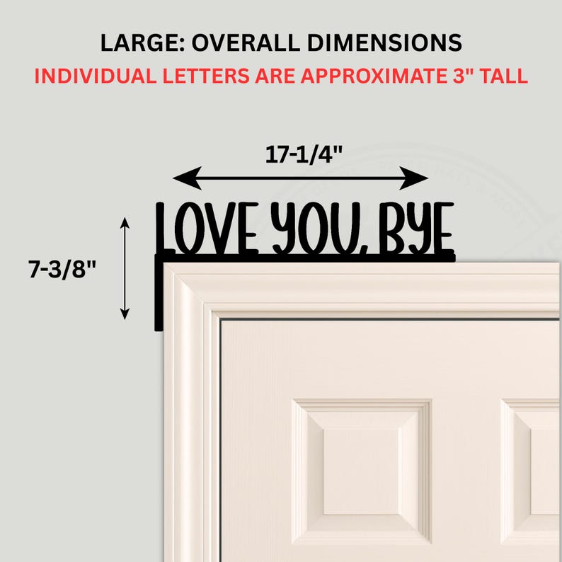 Black wood L-shaped door-corner signs reading “LOVE YOU, BYE” in bold letters. The Small version measures 10-3/4" wide × 6" tall, and the Large version measures 17-1/4" wide × 7-3/8" tall. Both are 1/4" thick and designed to perch on a door-frame corner without installation hardware.