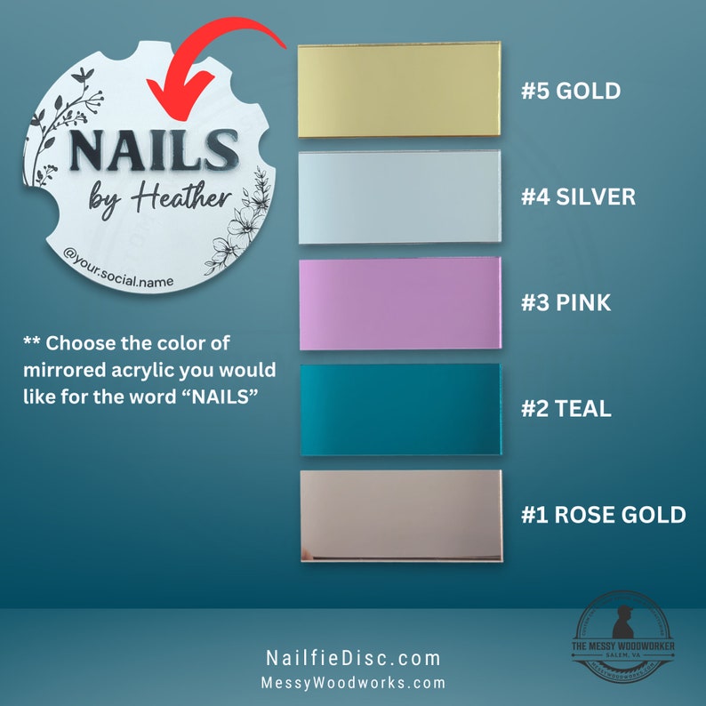 May include: A graphic showing five color options for mirrored acrylic. The colors are gold, silver, pink, teal, and rose gold. The graphic includes the text "NAILS by Heather" and "@your.social.name".