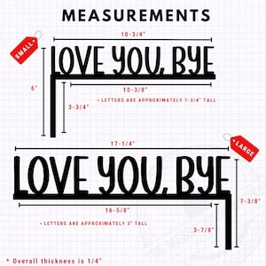 Black wood L-shaped door-corner signs reading “LOVE YOU, BYE” in bold letters. The Small version measures 10-3/4" wide × 6" tall, and the Large version measures 17-1/4" wide × 7-3/8" tall. Both are 1/4" thick and designed to perch on a door-frame corner without installation hardware.