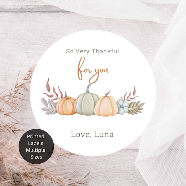 Custom Thanksgiving Stickers, Thankful Round Stickers, Printed Labels, Personalized Stickers, Thanksgiving Dinner Favor Labels