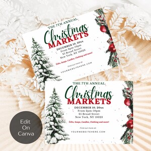 May include: A white flyer with a green pine tree and red ornaments. The text reads "The 7th Annual Christmas Markets" with the date and time "December 10, 20xx From 2pm-10pm" and the address "25 Broad Street New York, NY 10023". The flyer also includes the text "Gifts, Soaps, Candles, Clothing and more!" and "Find out more at: YOURWEBSITEHERE.COM".