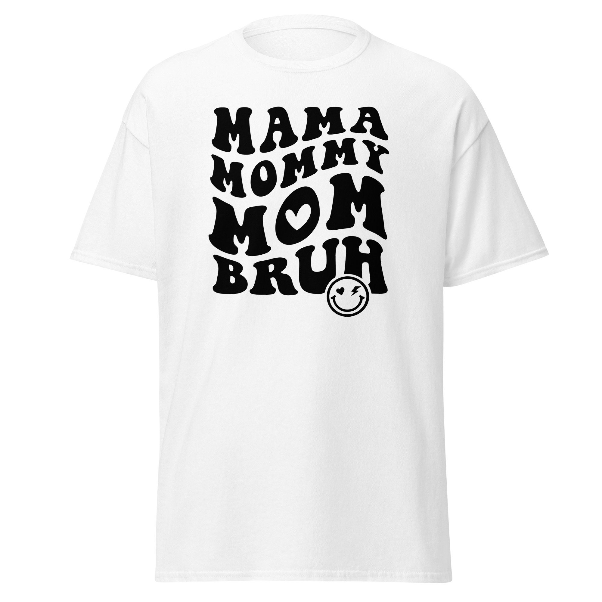 Mama Mommy Mom Bruh Shirt Sarcastic Mom Shirt Bruh Shirt - Etsy