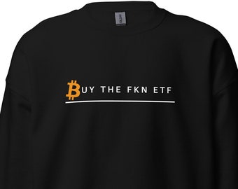 Bitcoin ETF Sweatshirt | Bitcoin ETF Investor | Bitcoin Investor Sweater | Unisex Pullover | Crypto Pullover | Crypto Merch | Bitcoin Love