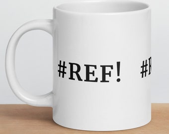 Excel #REF! Mug | FUNNY EXCEL Mug |  Spreadsheet mug | Finance Meme gift | Analyst Meme mug