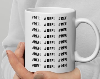 Excel #REF! Error Code Mug | Funny Excel Meme Coffee Cup | Gift for Anaylsts & Bankers | DCF Model Mug