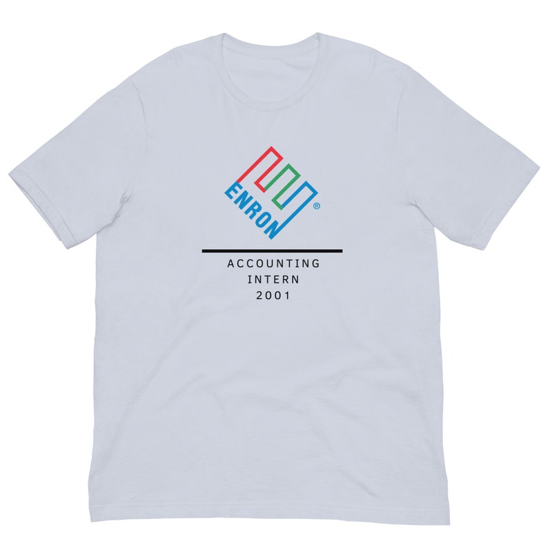 Enron Accounting Intern 2001 - T-Shirt | Accounting Gift | Accounting Merch