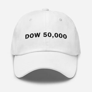 May include: White baseball cap with black embroidered text that reads "DOW 50,000".