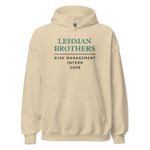 LEHMAN BROTHERS Risk Mangement Intern 2008 Hoodie | Lehman Brothers Hoodie | Finance Meme Hoodie | Unisex Investor Hoodie