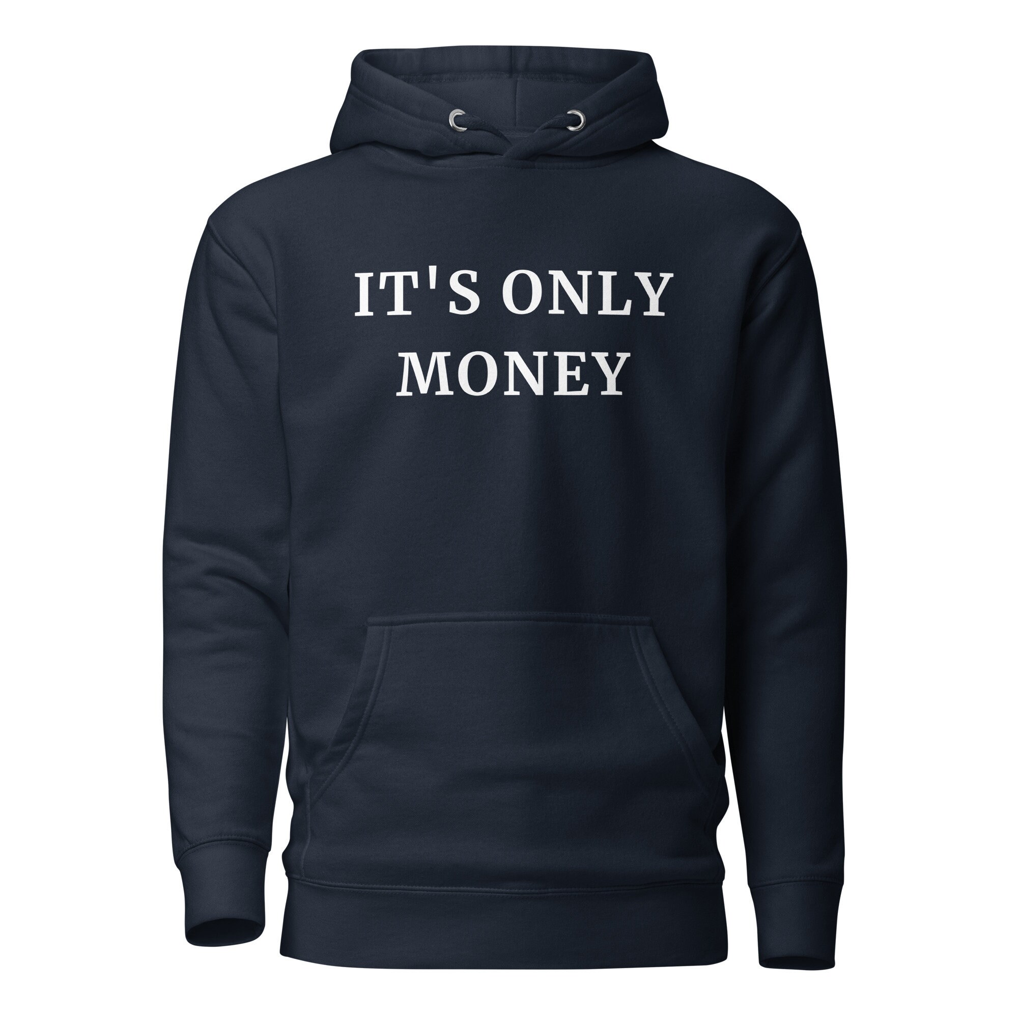 It's only money hoodie hotsell