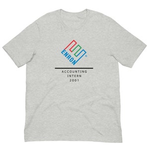 Enron Accounting Intern 2001 - T-Shirt | Accounting Gift | Accounting Merch