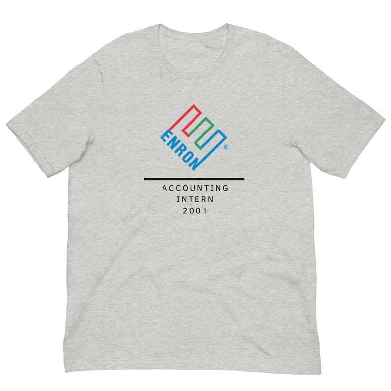 Enron Accounting Intern 2001 - T-Shirt | Accounting Gift | Accounting Merch