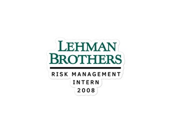 Lehman Brothers Risk Management 2008 - Bubble-free stickers | Investor Gift | Finance Decor