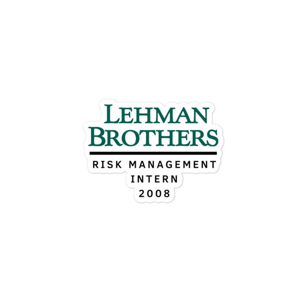 Lehman Brothers Risk Management 2008 - Bubble-free stickers | Investor Gift | Finance Decor