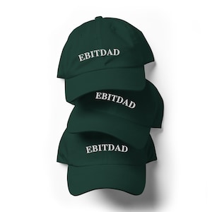 EBITDAD Dad hat Financial Hat, Investment Banking Cap, Private Equity Dad Hat | Venture Capital, Consulting, Real Estate | Investor Gift