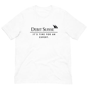 Debit Suisse Expert | Credit Suisse Meme - T-Shirt | Banking Meme Shirt | Financial Meme Shirt | Gift Trader | Swiss Bank Shirt