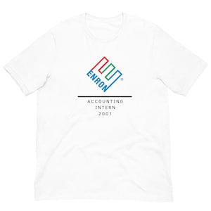 Enron Accounting Intern 2001 - T-Shirt | Accounting Gift | Accounting Merch
