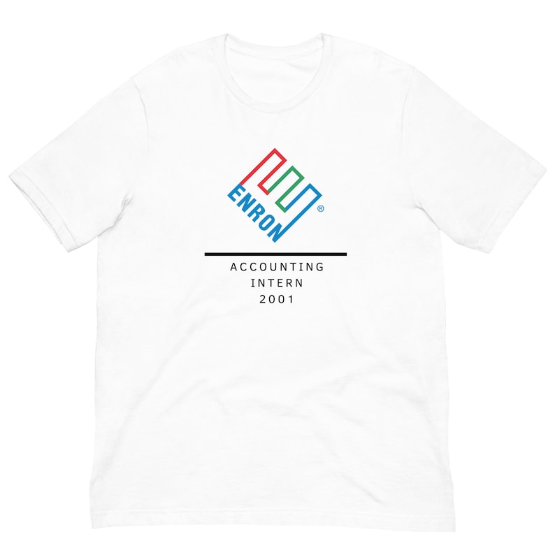 Enron Accounting Intern 2001 - T-Shirt | Accounting Gift | Accounting Merch