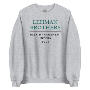 LEHMAN BROTHERS SWEATSHIRT | Lehman Brothers 2008 Pullover | Lehman Intern Meme | Finance Bro Grift | Wall Street Investor Sweater