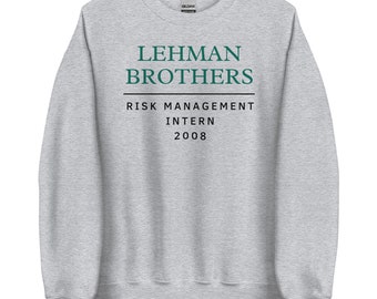 LEHMAN BROTHERS SWEATSHIRT | Lehman Brothers 2008 Pullover | Lehman Intern Meme | Finance Bro Grift | Wall Street Investor Sweater