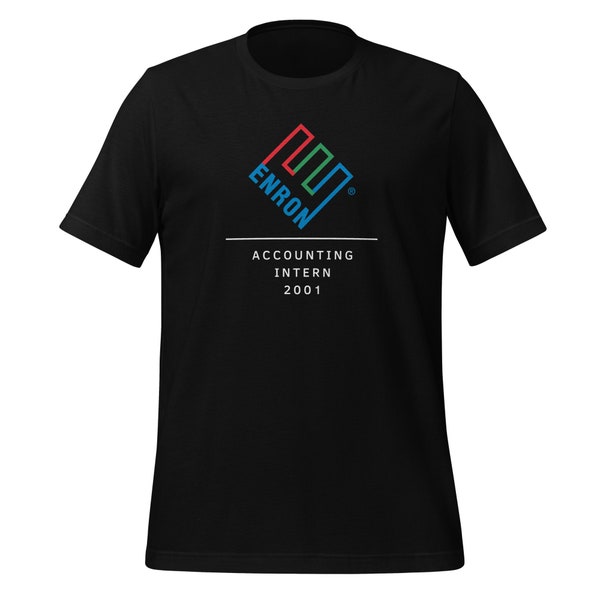 ENRON Unisex T-shirt | ENRON SHIRT | Enron Accounting Merch | Enron Gift | Enron Accounting 2001 Gift | Wall Street Shirt