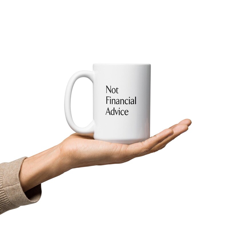 Not Financial Advice Mug Funny Wall Street Coffee Mug Gift for Finance