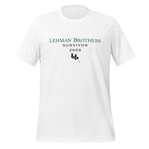 Lehman Brothers Survivor T-Shirt – 2008 Design | Funny Stock Market Merch | Finance Bro Shirt | Trader Meme