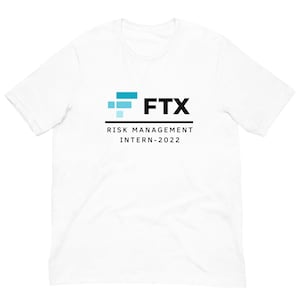 FTX Risk Management Intern 2022 - T-Shirt