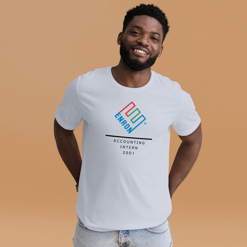 Enron Accounting Intern 2001 - T-Shirt | Accounting Gift | Accounting Merch