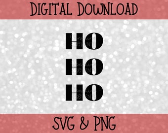 Ho Ho Ho SVG, Christmas SVG, Christmas Cutting File, Christmas Cricut Files, Christmas Download Instant, Holiday Crafting, Holiday Graphic