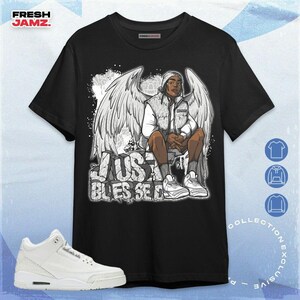 AJ 3 Pure Money Just Blessed Unisex Shirt, Hoodie, Sweatshirt To Match Sneaker