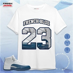 AJ 12 French Blue Number CLP Number 23 CM12 Name  Adult and Kid Unisex Shirt, Hoodie, Sweatshirt To Match Sneaker