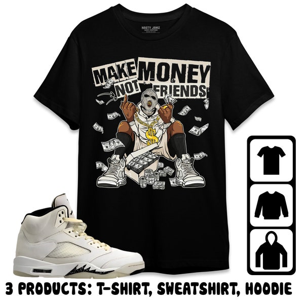 AJ 5 SE Sail Unisex T-Shirt, Sweatshirt, Hoodie, Make Money Not Friends, Shirt To Match Sneaker