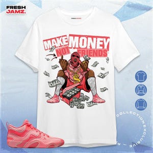 Tatum 3 In A Blender Make Money Not Friends Unisex Shirt, Hoodie, Sweatshirt To Match Sneaker