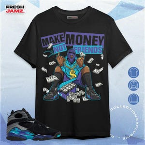 Maglietta, felpa con cappuccio e felpa unisex &quot;Make Money Not Friends&quot; di AJ 8 Aqua, da abbinare alle sneaker
