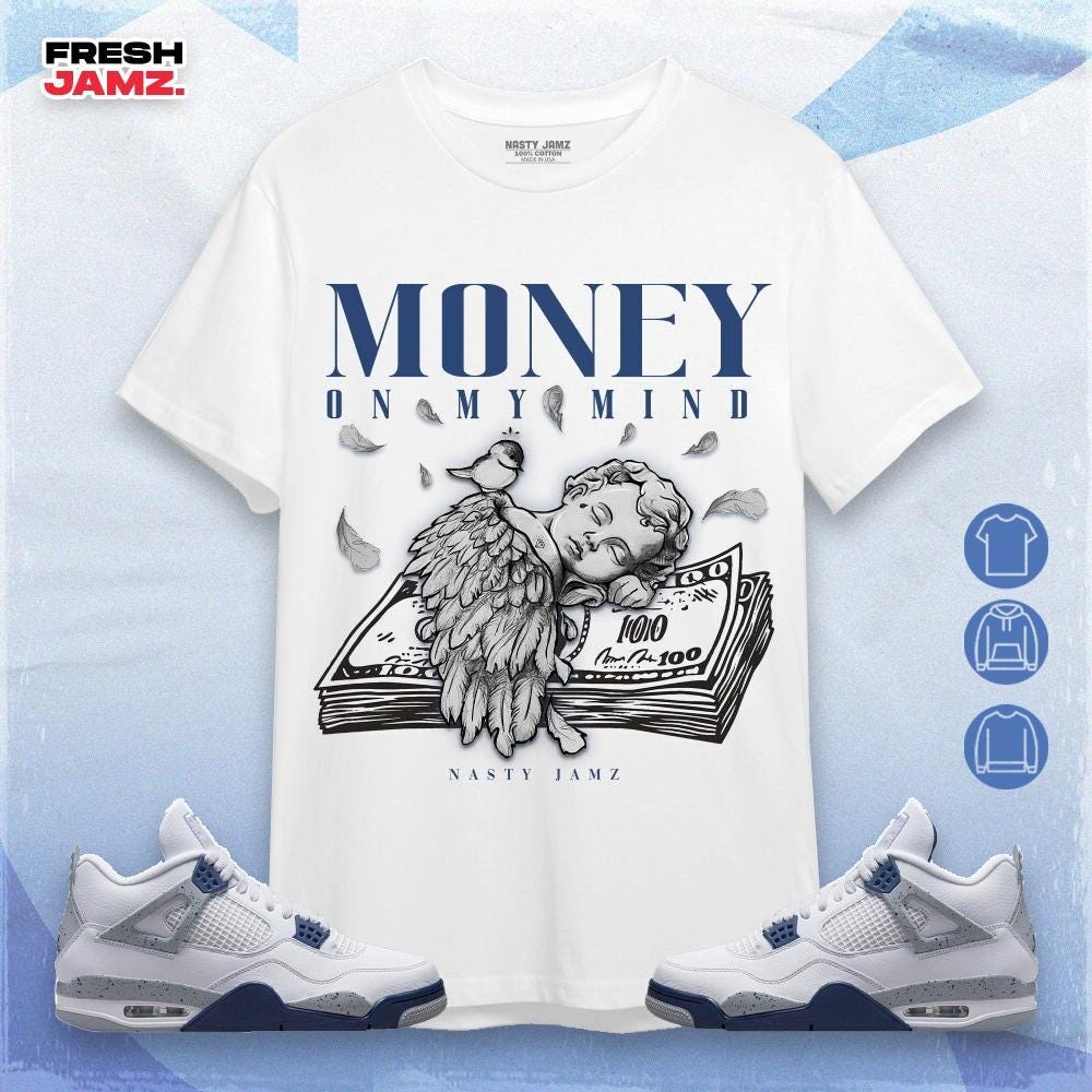 Money On My Mind Angel Unisex Shirt Match Jordan 4 Retro White Midnight Navy