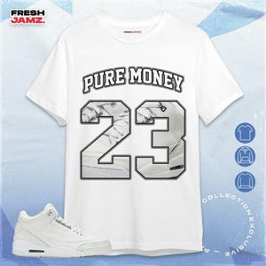 AJ 3 Pure Money Number 23 CM3 Name Adult and Kid Unisex Shirt, Hoodie, Sweatshirt To Match Sneaker