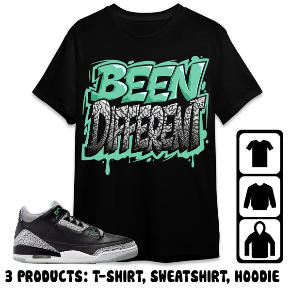 Jordan 3 Green Glow Unisex T-Shirt, Sweatshirt, Hoodie, Become Different, Shirt To Match Sneaker, Mother Day Gift