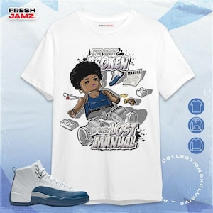 AJ 12 French Blue Not Broken Toy Unisex Shirt, Hoodie, Sweatshirt To Match Sneaker - Toy Collection