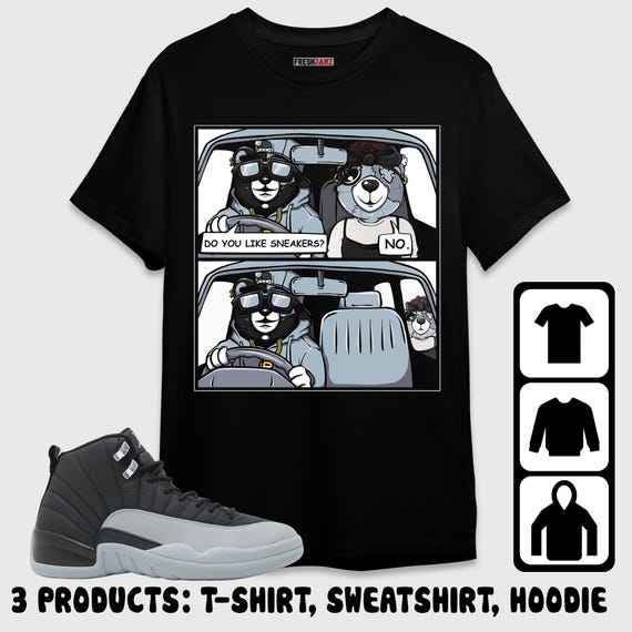 AJ 12 Wolf Grau Unisex T Shirt Sweatshirt Hoodie Bye Her Shirt To Match Sneaker Etsy