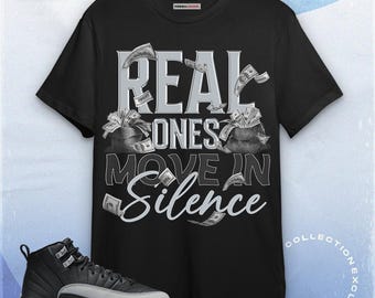 AJ 12 Wolf Grey Unisex T-Shirt, Sweatshirt, Hoodie, Move In Silence Money, Shirt To Match Sneaker