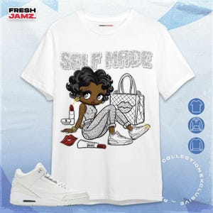 AJ 3 Pure Money Sneaker Girl Selfmade Unisex Shirt, Hoodie, Sweatshirt To Match Sneaker